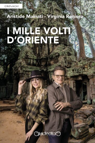 I mille volti d’Oriente, il libro di Aristide Malnati